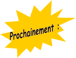 PROCHAINEMENT
